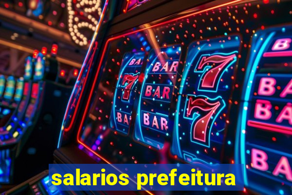 salarios prefeitura